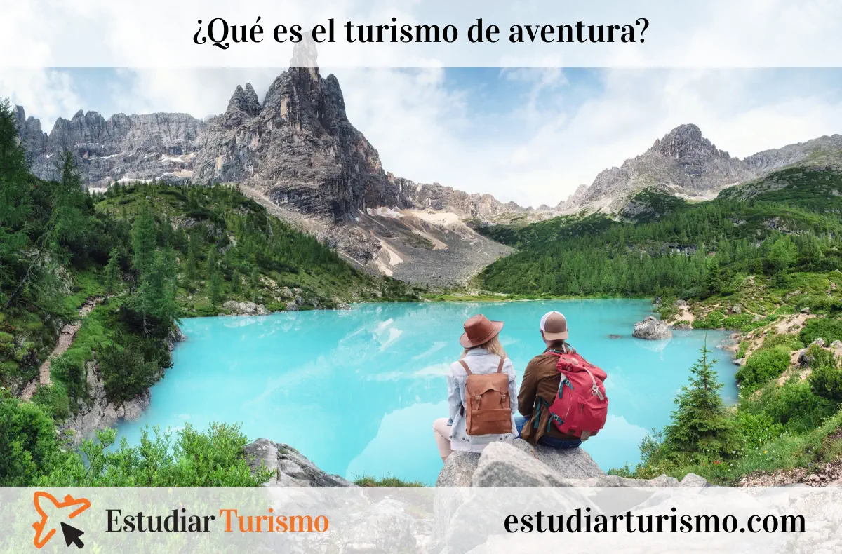 ¿Qué es el turismo de aventura? Tipos, actividades y ejemplos