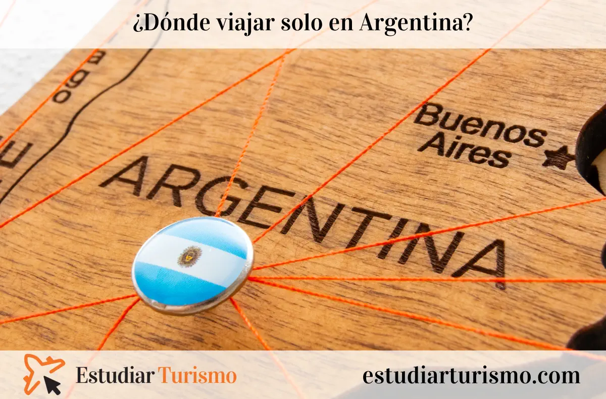 Dónde viajar solo en Argentina - Los mejores lugares de vacaciones