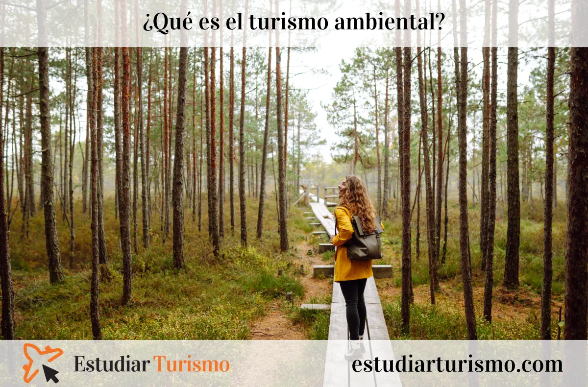 Qué es el turismo ambiental - Definición, características y ejemplos