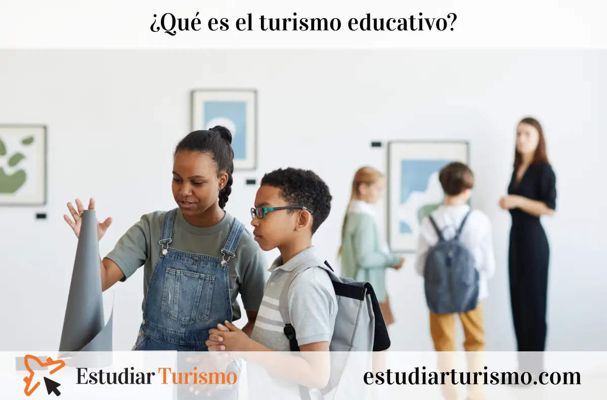 Qué es el turismo educativo. Ejemplos y viajes