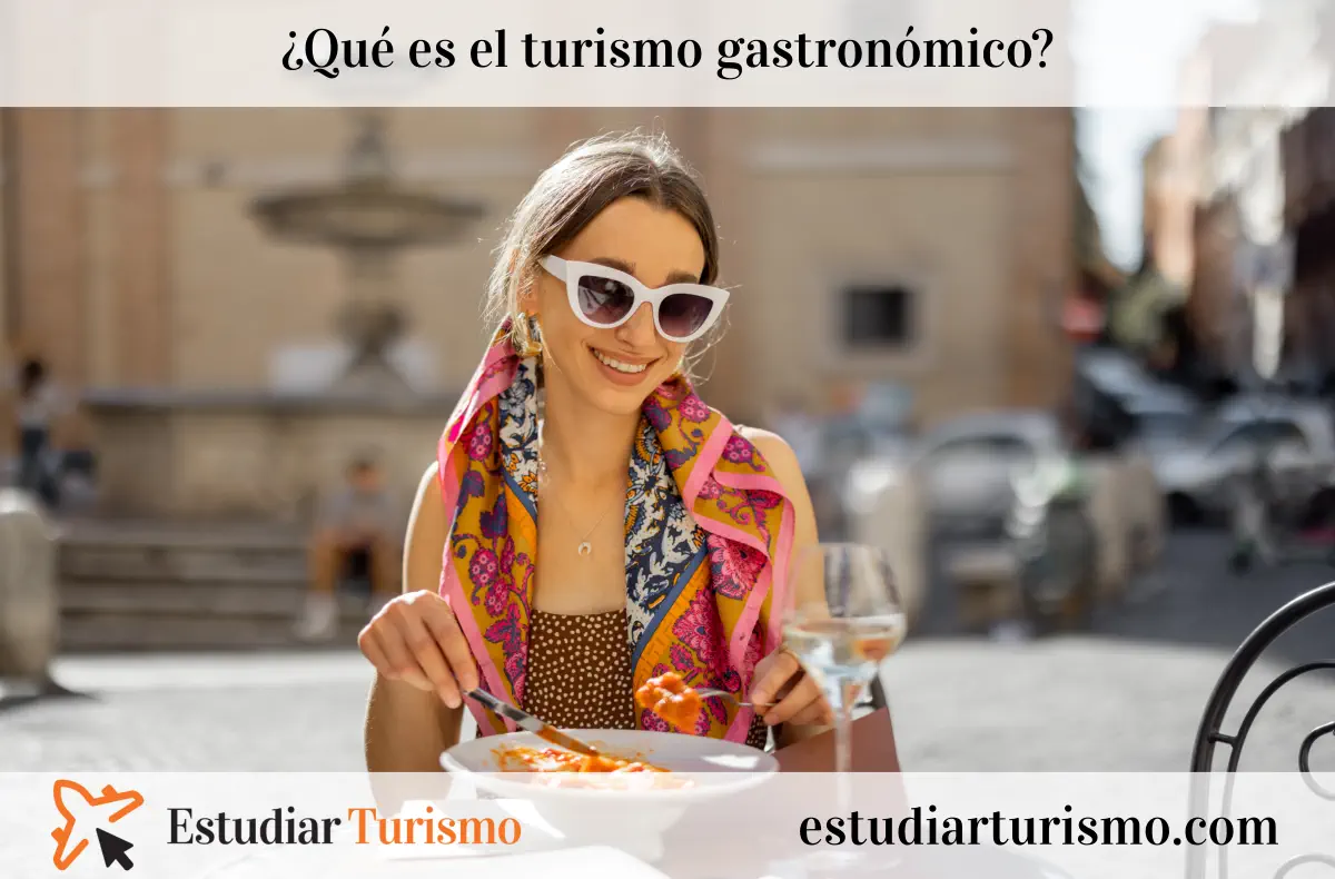 ¿Qué es el turismo gastronómico? Ejemplos y características