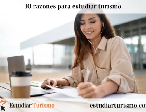10 razones para estudiar turismo
