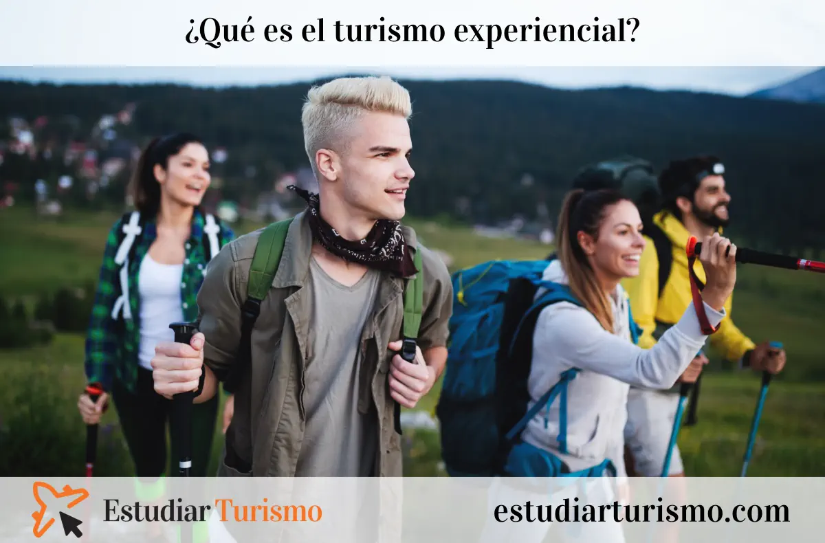 ¿Qué es el turismo experiencial? Ejemplos, definición y destinos