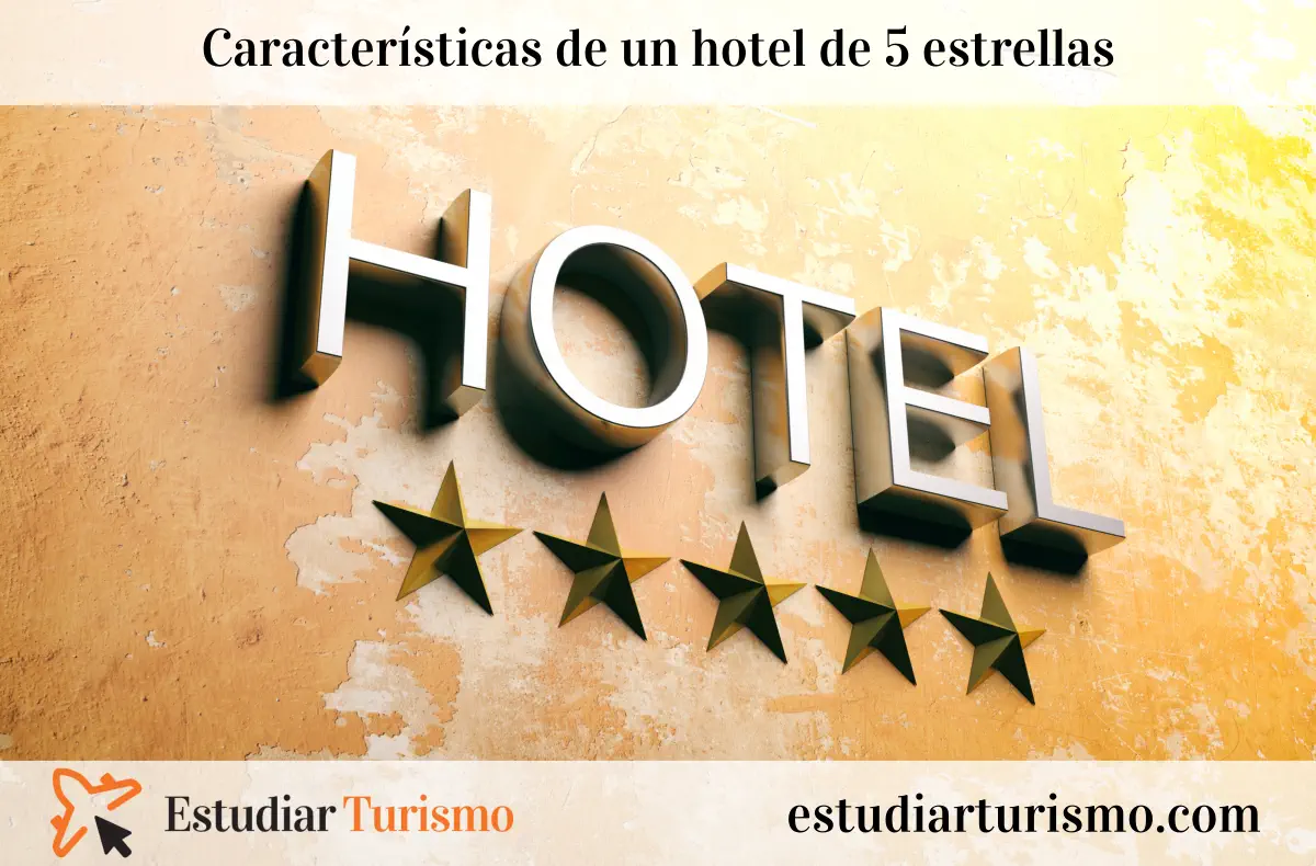 Características de un hotel de 5 estrellas. Habitaciones, servicios y más